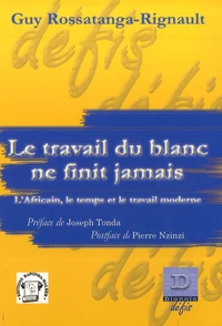 Le travail du Blanc ne finit jamais