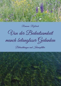 Von der Bedeutsamkeit manch belangloser Gedanken