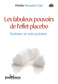Les fabuleux pouvoirs de l'effet placebo