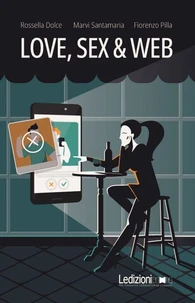 Love, Sex &amp; Web