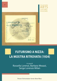 Futurismo a nizza : la mostra ritrovata (1934)