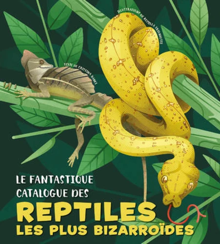 Couverture de Le fantastique catalogue des reptiles les plus bizarroïdes