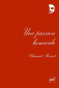 Une passion homicide... et autres textes