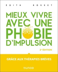 Mieux vivre avec une phobie d'impulsion - 2éd.