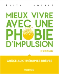 Mieux vivre avec une phobie d'impulsion