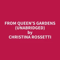 From Queen's Gardens (Unabridged)
