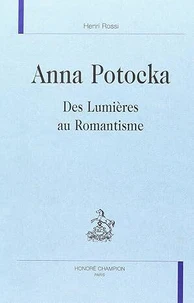 Anna Potocka : des Lumières au Romantisme