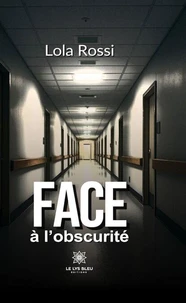 Face à l'obscurité