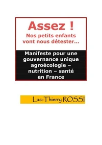 ASSEZ ! Nos petits enfants vont nous détester