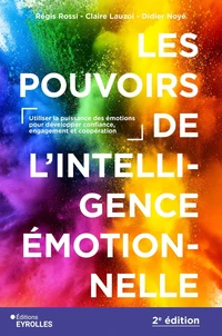 Les pouvoirs de l'intelligence émotionnelle