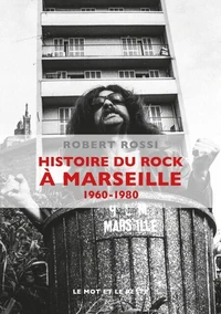 Histoire du rock à Marseille (1960-1980)