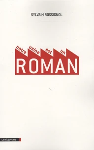 Notre usine est un roman