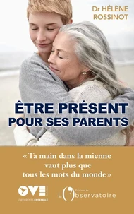 Etre présent pour ses parents