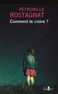 Comment te croire ?