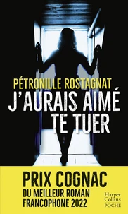 J'aurais aimé te tuer