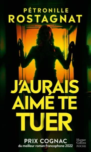 J'aurais aimé te tuer