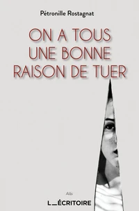On a tous une bonne raison de tuer
