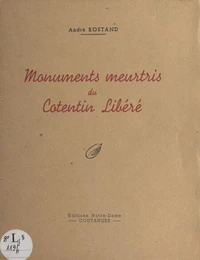 Monuments meurtris du Cotentin libéré