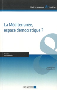 Rostane Mehdi - La Méditerranée, espace démocratique ?.