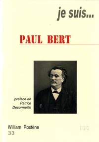 Je suis... Paul Bert