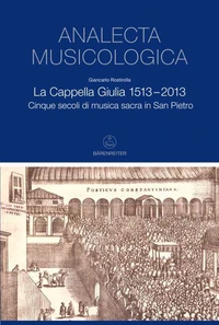 La Cappella Giulia 1513-2013