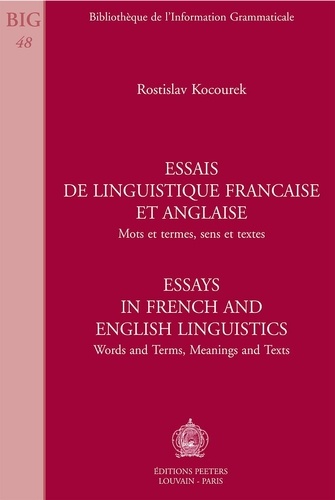 Rostislav Kocourek - Essais De Linguistique Francaise Et Anglaise : Mots Et Termes, Sens Et Textes.