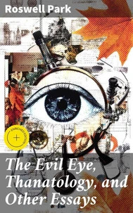 The Evil Eye, Thanatology, and Other Essays
