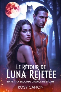 Le Retour De Luna Rejetée