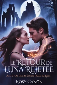 Le Retour De Luna Rejetée