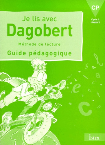 Rosy Pla et Michèle Camo - Je Lis Avec Dagobert Cp. Guide Pedagogique.