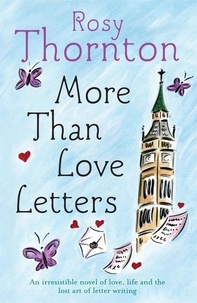 Rosy Thornton - More Than Love Letters.