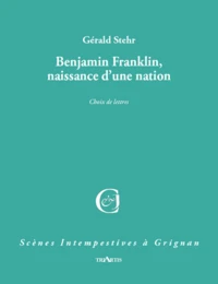 Benjamin Franklin, naissance d'une nation