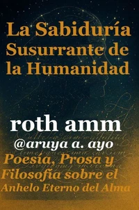 La Sabiduría Susurrante de la Humanidad