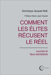Comment les élites récusent le réel