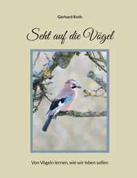 Seht auf die Vögel