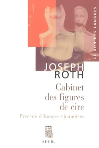 Cabinet des figures de cire précédé d'Images viennoises