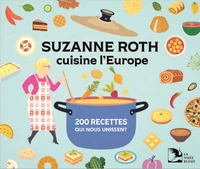 Suzanne Roth cuisine l'Europe