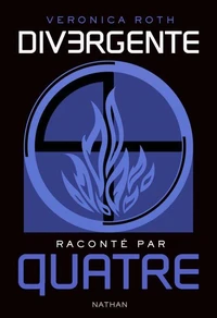 Divergente raconté par Quatre