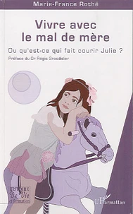 Vivre avec le mal de mère