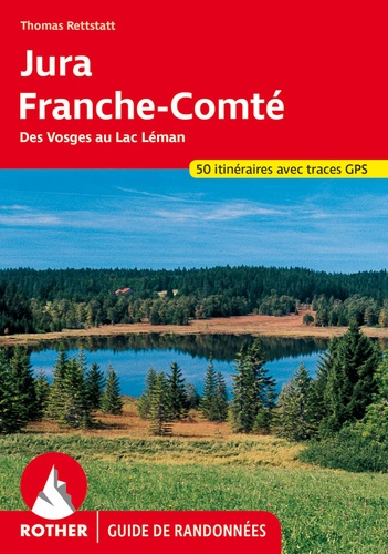  Rother - Jura-Franche Comté - Des Vosges au Lac Léman.