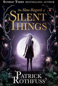 The Slow Regard of Silent Things