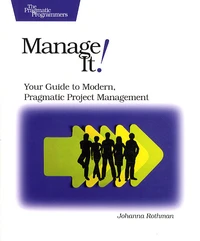 Manage It ! Your Guide to Modern, Pragmatic Project Management