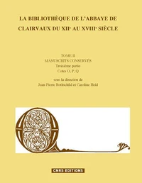 La Bibliothèque de l'Abbaye de Clairvaux du XIIe au XVIIIe siècle