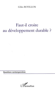 Faut-il croire au développement durable?