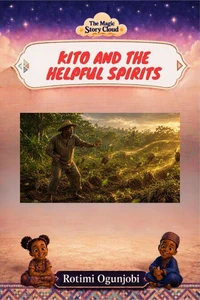 Kito and the Helpful Spirits