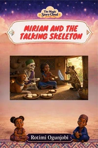 Miriam and the Talking Skeleton