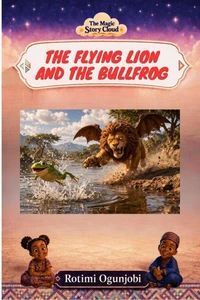 The Flying Lion and the Bullfrog