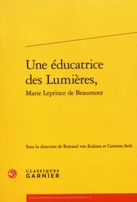 Une éducatrice des Lumières, Marie Leprince de Beaumont