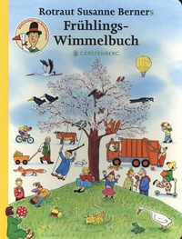 Rotraut Susanne Berner - Frühlings-Wimmelbuch.