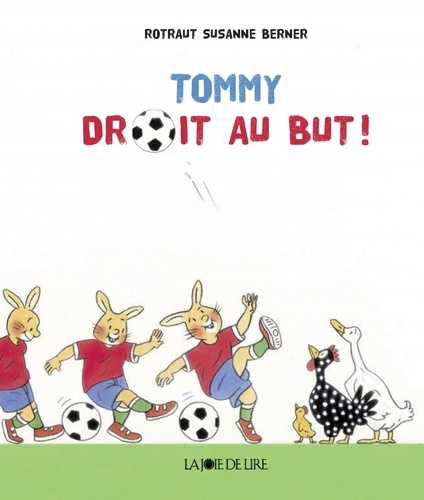 Rotraut Susanne Berner - Tommy  : Droit au but !.